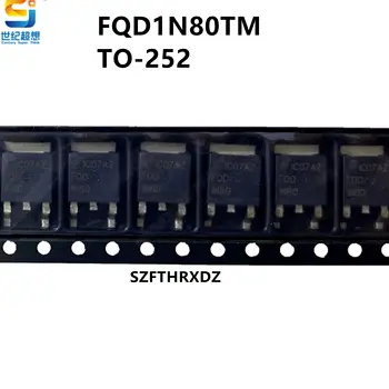 10pcs 100% New importēti sākotnējā FQD1N80TM FQD1N80 800V 1.A-252 Lauka ietekmi tranzistors MOSFET, N-channel
